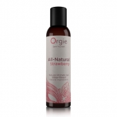 Интимный гель на водной основе All-Natural Strawberry с ароматом клубники - 150 мл. - ORGIE - купить с доставкой в Красноярске