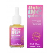Возбуждающие капли для клитора Make Me Quiver - 30 мл. - Love to Love - купить с доставкой в Красноярске