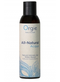 Интимный гель на водной основе Orgie All-Natural Acqua - 150 мл. - ORGIE - купить с доставкой в Красноярске