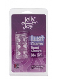 Прозрачная насадка на пенис с шипами и бугорками JELLY JOY LUST CLUSTER CLEAR - Dream Toys - в Красноярске купить с доставкой