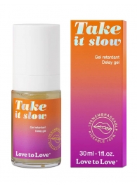 Пролонгирующий гель для мужчин Take It Slow - 30 мл. - Love to Love - купить с доставкой в Красноярске