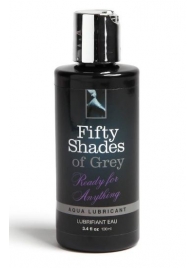 Лубрикант на водной основе Ready for Anything Aqua Lubricant - 100 мл. - Fifty Shades of Grey - купить с доставкой в Красноярске